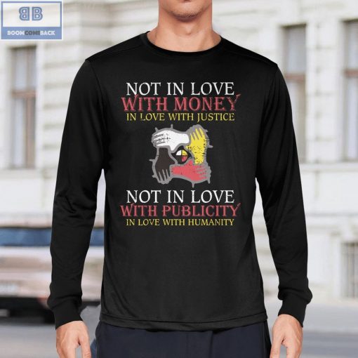 Not In Love With Money In Love With Justice Shirt