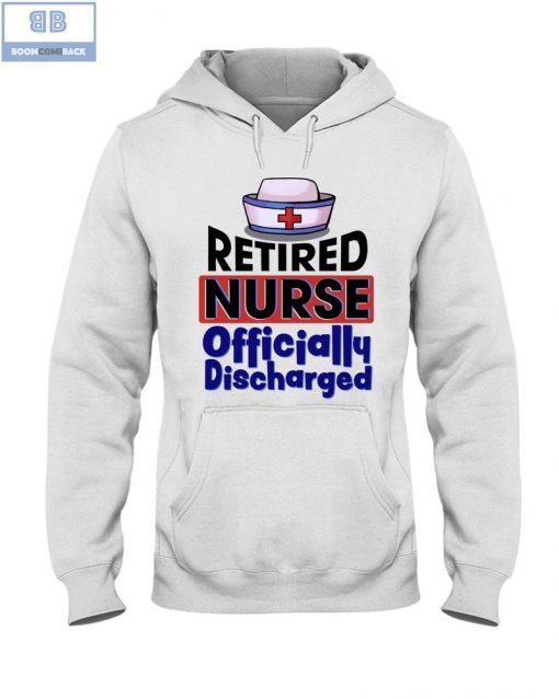 Retired Nurse Officially Discharged Shirt