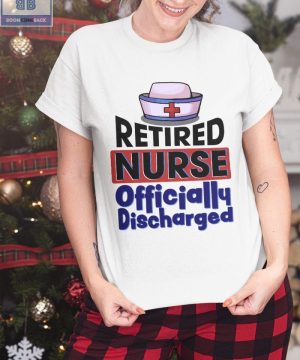 Retired Nurse Officially Discharged Shirt