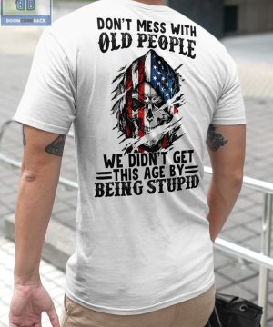 Skull America Flag Don’t Mess With Old People Shirt