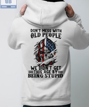 Skull America Flag Don't Mess With Old People Shirt