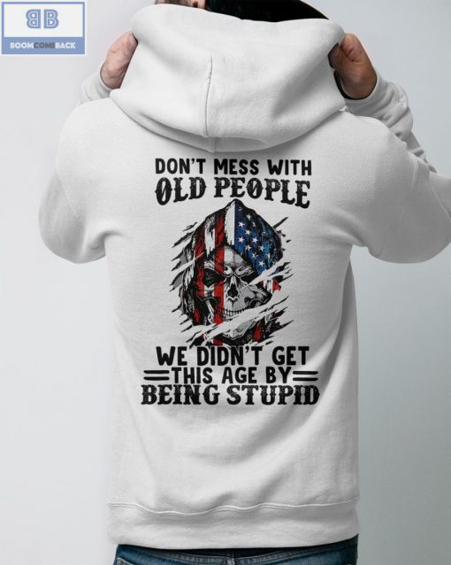 Skull America Flag Don’t Mess With Old People Shirt