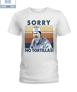 Sorry No Tortillas Vintage Shirt