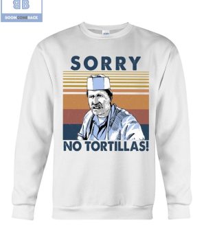 Sorry No Tortillas Vintage Shirt