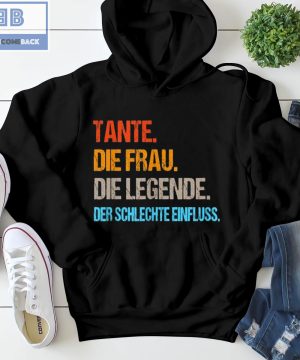 Tante Die Frau Die Legend Der Schlechte Einfluss Shirt