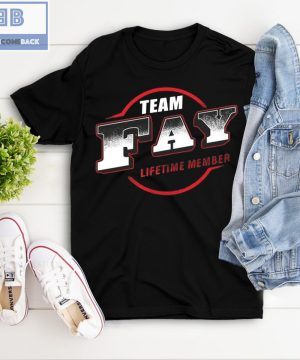 Team Fay Lifetime Member Shirt