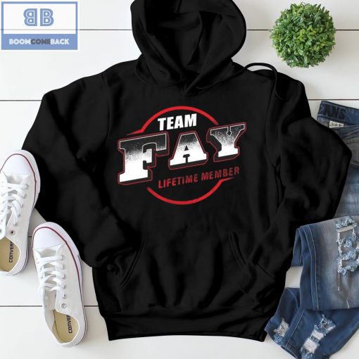 Team Fay Lifetime Member Shirt