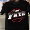 Team Fay Lifetime Member Shirt