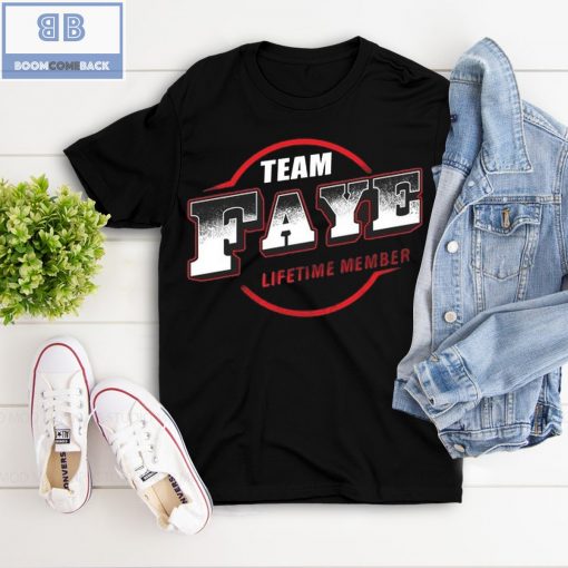 Team Faye Lifetime Member Shirt