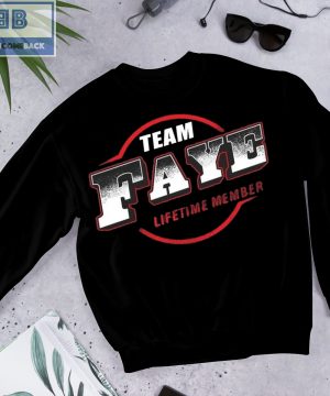 Team Faye Lifetime Member Shirt