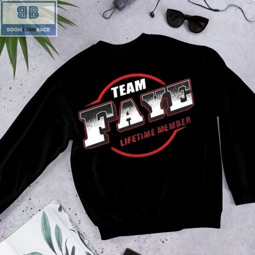 Team Faye Lifetime Member Shirt