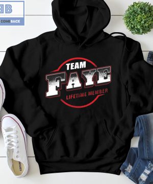 Team Faye Lifetime Member Shirt