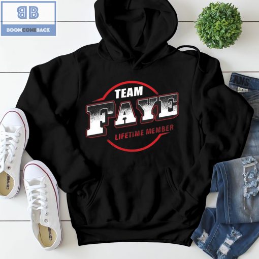 Team Faye Lifetime Member Shirt