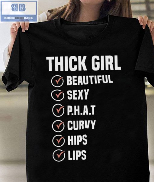 Thick Girl Beautiful Sexy Phat Curvy Hips Lips Shirt