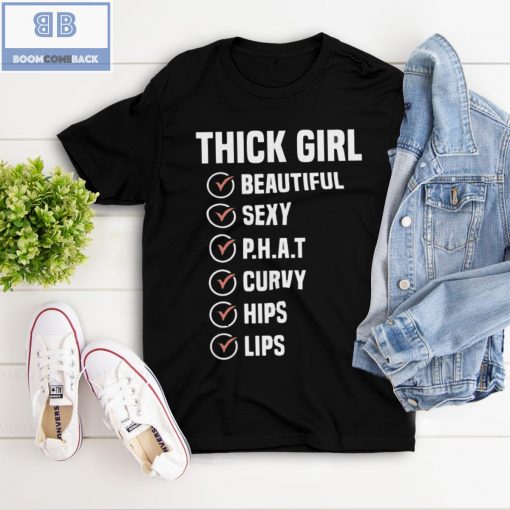 Thick Girl Beautiful Sexy Phat Curvy Hips Lips Shirt