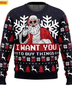 Uncle Santa Claus I Want You To Buy Things Ugly Christmas Sweater