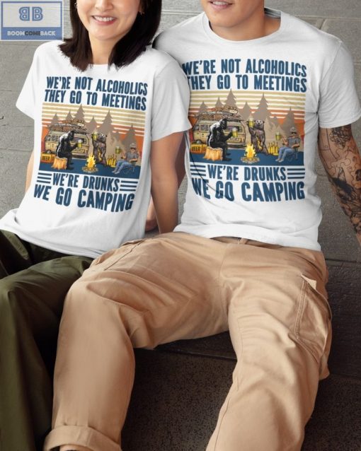 Vintage We’re Not Alcoholics They Go To Meetings We’re Drunks We Go Camping Shirt