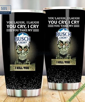 achmed you laugh i laugh you cry i cry you take my busch i kill you tumbler cup 5 HWvlB