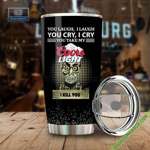 Achmed You Laugh I Laugh You Cry I Cry You Take My Coors Light I Kill You Tumbler Cup