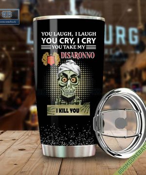 Achmed You Laugh I Laugh You Cry I Cry You Take My Disaronno I Kill You Tumbler Cup