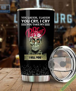 Achmed You Laugh I Laugh You Cry I Cry You Take My Dr Pepper I Kill You Tumbler Cup