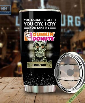 Achmed You Laugh I Laugh You Cry I Cry You Take My Dunkin Donuts I Kill You Tumbler Cup