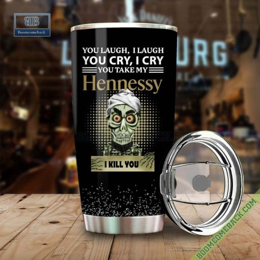 Achmed You Laugh I Laugh You Cry I Cry You Take My Hennessy I Kill You Tumbler Cup