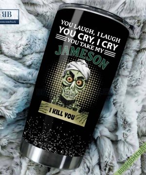 Achmed You Laugh I Laugh You Cry I Cry You Take My Jameson I Kill You Tumbler Cup