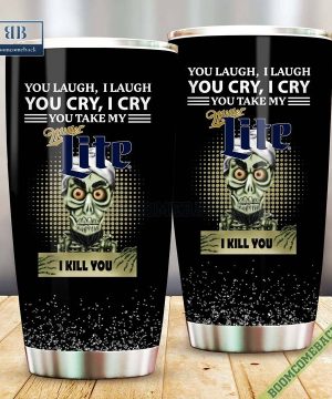 achmed you laugh i laugh you cry i cry you take my miller lite i kill you tumbler cup 5 W4XGK