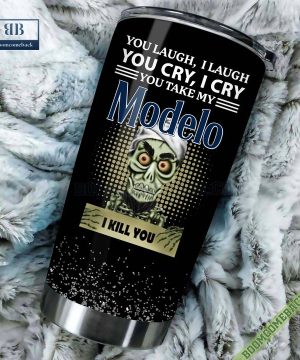 Achmed You Laugh I Laugh You Cry I Cry You Take My Modelo I Kill You Tumbler Cup