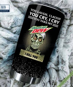 Achmed You Laugh I Laugh You Cry I Cry You Take My Mountain Dew I Kill You Tumbler Cup