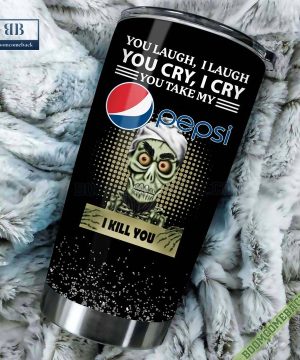 Achmed You Laugh I Laugh You Cry I Cry You Take My Pepsi I Kill You Tumbler Cup