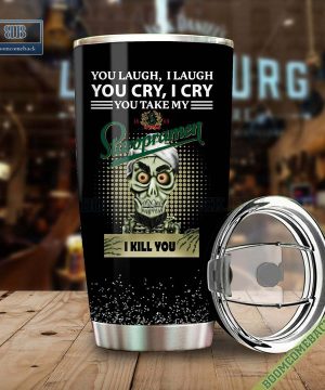 Achmed You Laugh I Laugh You Cry I Cry You Take My Staropramen I Kill You Tumbler Cup