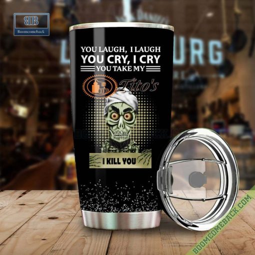 Achmed You Laugh I Laugh You Cry I Cry You Take My Tito’s Vodka I Kill You Tumbler Cup