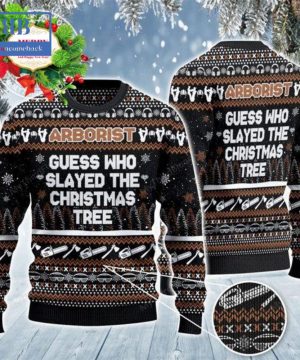 Arborist Guess Who Slayed The Christmas Tree Ugly Christmas Sweater