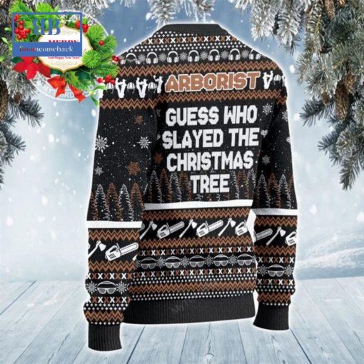 Arborist Guess Who Slayed The Christmas Tree Ugly Christmas Sweater