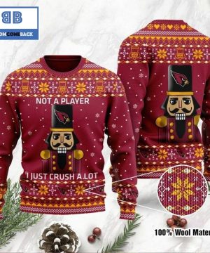 Arizona Cardinals Not A Player I Just Crush Alot Ugly Christmas Sweater