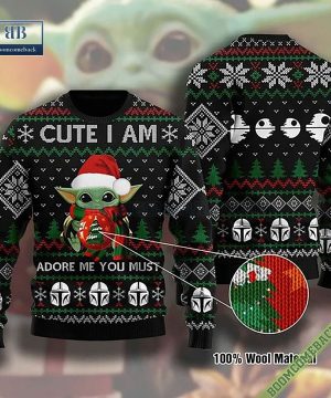 Baby Yoda Cute I Am Adore Me You Must Christmas Sweater