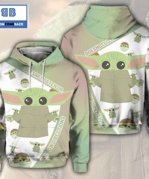 Baby Yoda Does Not Listen Or Follow Directions 3D Hoodie