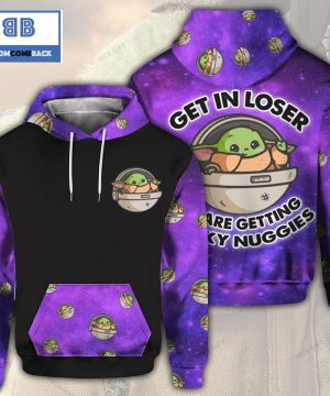 baby yoda get in loser we are getting chicky nuggies 3d hoodie 2 f75ao