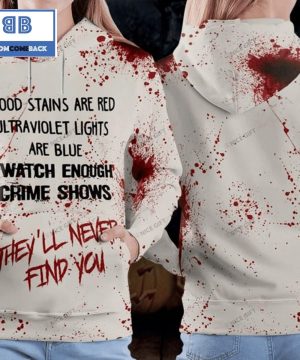 Blood Stains Are Red Ultraviolet Lights Are Blue Halloween 3D Hoodie