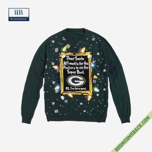 Dear Santa Green Bay Packers Win The Super Bowl Ugly Christmas Sweater