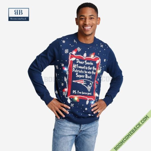 Dear Santa New England Patriots Win The Super Bowl Ugly Christmas Sweater