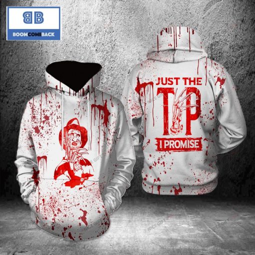 Freddy Krueger Just The Tip I Promise Halloween 3D Hoodie