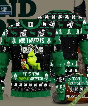 Grinch All I Need Is Buffalo Trace It Is Too Peopley Outside Ugly Christmas Sweater Hoodie Zip Hoodie Bomber Jacket