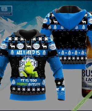 grinch all i need is busch light it is too peopley outside ugly christmas sweater hoodie zip hoodie bomber jacket 2 BI50c