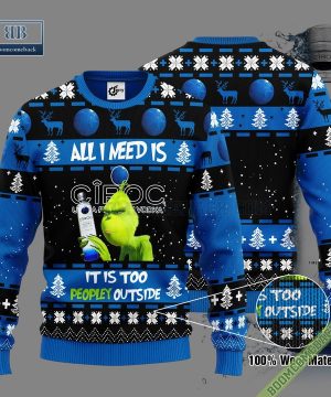 Grinch All I Need Is CIROC It Is Too Peopley Outside Ugly Christmas Sweater Hoodie Zip Hoodie Bomber Jacket