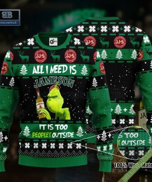 Grinch All I Need Is Jameson It Is Too Peopley Outside Ugly Christmas Sweater Hoodie Zip Hoodie Bomber Jacket