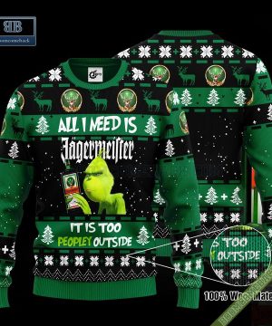 Grinch All I Need Is Jgermeister It Is Too Peopley Outside Ugly Christmas Sweater Hoodie Zip Hoodie Bomber Jacket