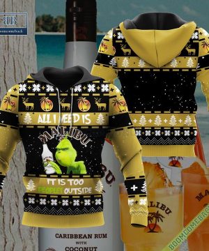 Grinch All I Need Is Malibu Rum It Is Too Peopley Outside Ugly Christmas Sweater Hoodie Zip Hoodie Bomber Jacket